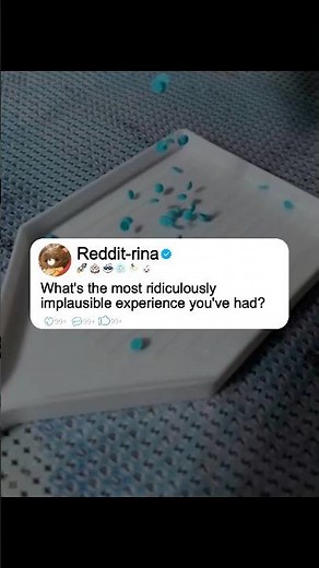 What's the most ridiculously implausible experience you've had? #shorts #story #reddit