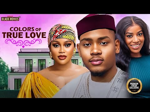COLORS OF TRUE LOVE--CHIOMA NWAOHA, CLINTON JOSHUA- Latest Nigerian Movie 2025 #trending #Movies