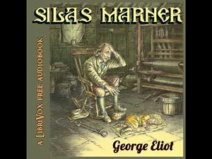 Silas Marner (Version 3) by George Eliot read by Various Part 1/2 | Full Audio Book