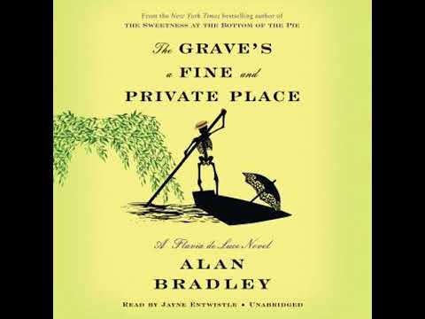 Grave's a Fine and Private Place: A Flavia de Luce Novel - Alan Bradley