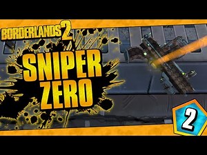 Borderlands 2 | Sniper Only Zero Funny Moments And Drops | Day #2