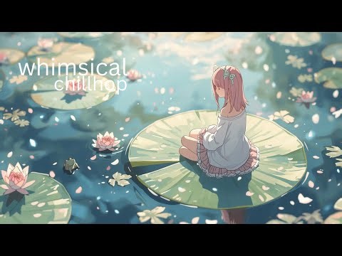 whimsical lofi 🌸 spring chillhop beats to study & relax