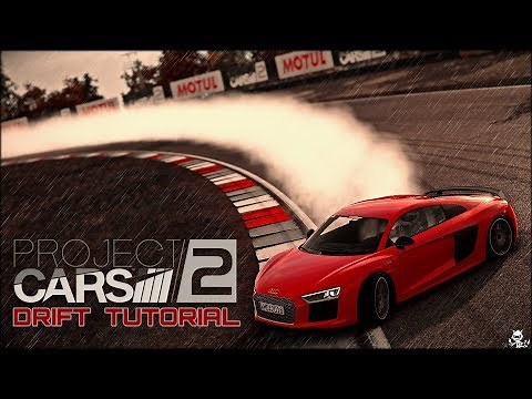 Project CARS 2 DRIFT TUTORIAL