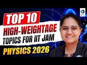 IIT JAM Physics Most Important Topics | Chapter Wise Weightage | IFAS
