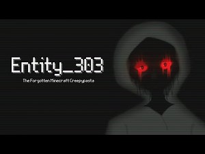 Entity_303: The Forgotten Minecraft Creepypasta