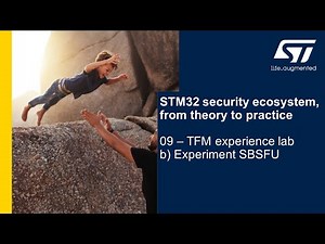 Security Part6 - STM32 security ecosystem - 09b TFM lab experiment SBSFU