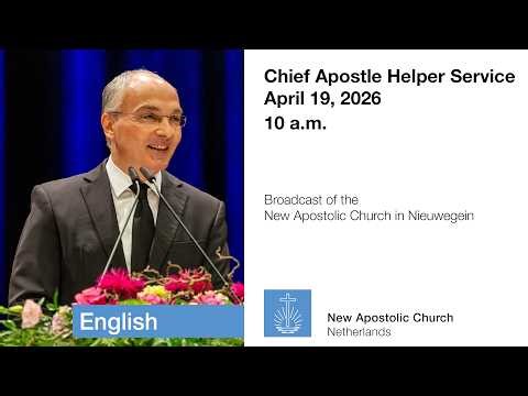 EN Chief Apostle Helper Service, April 19 2026 from Nieuwegein