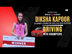 Driving With Champions - Diksha Kapoor | Only 2x Winner - Maruti Suzuki Devils Circuit Legends Cup