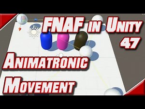 FNAF in Unity - 47 - Animatronic Movement
