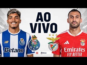 AO VIVO: PORTO X BENFICA CAMPEONATO PORTUGUÊS DIRETO DO ESTÁDIO DO DRAGÃO | NARRAÇÃO