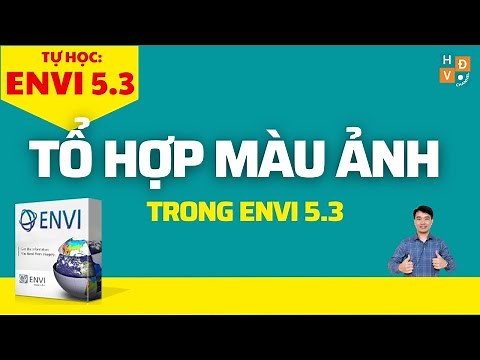#4 Tổ hợp màu ảnh viễn thám trong ENVI 5.3 I Layer Stacking in Envi I #ThựchànhENVI5.3 #HĐVChannel