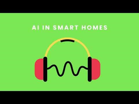 AI in Smart Homes: How Artificial Intelligence Is Changing Modern Living | Podcast
