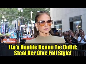 JLo's Double Denim Tie Outfit: Steal Her Chic Fall Style!