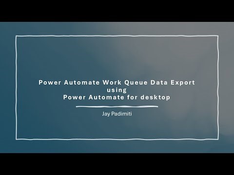 Power Automate Work Queue Data Export