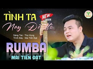 ✅Mai Tiến Đạt - Nhạc Sống Trữ Tình Mới Nhất 2025 ♪♪ Tình Ta Nay Đã Lỡ | Buồn Đứt Ruột Nghe Là Nghiện