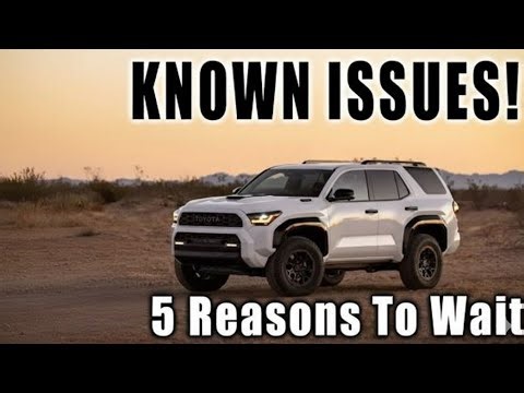 2025 Toyota 4Runner Problems: 5 Big Reasons You Might Want to Wait Before Buying!