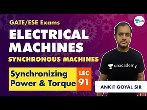 Electrical Machines | Lec 91 | Synchronizing Power & Torque | GATE Electrical Engineering