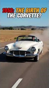 The First Corvette in 1953: How Did It Ignite America’s Need for Speed?