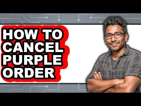 How to Cancel Purple Order - Easy Guide