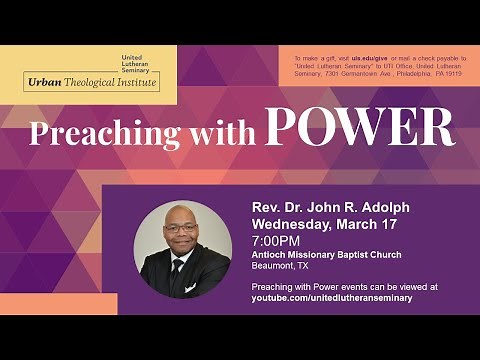 Preaching with Power: Rev. Dr. John R. Adolph