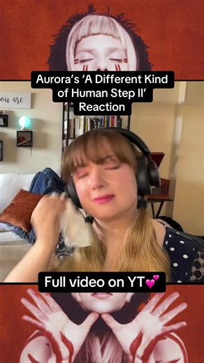Aurora’s ‘A Different Kind of Human Step II’ Reaction