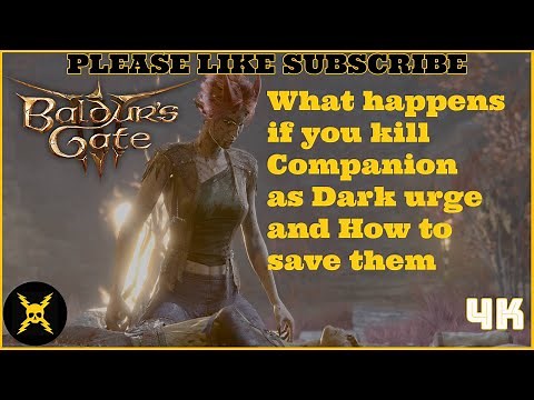 Baldur's Gate 3: What happens if you kill Companion as Dark urge and How to save them