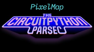 John Park’s CircuitPython Parsec: PixelMap @adafruit @johnedgarpark #adafruit #circuitpython