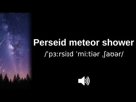 How to pronounce Perseid meteor shower (CORRECTLY!)