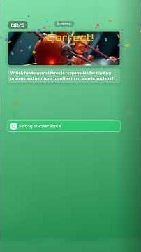 Can You Ace This Science Quiz? Weak, Nuclear, Force, Electromagnetic & Strong & More