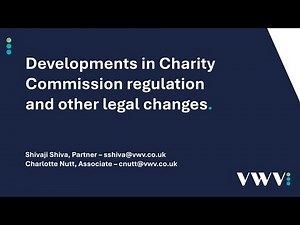 Charities: Developments in Charity Commission regulation & other legal changes - September 2025