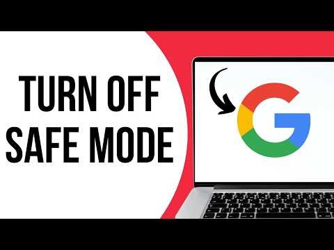 How To Turn Off Safe Mode On Google ?