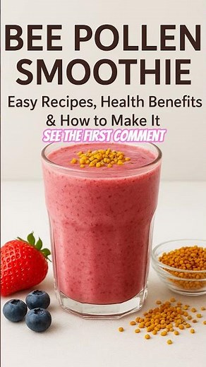 Bee Pollen Smoothie Recipes for Energy & Wellness