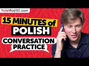 15 mins of Polish Conversation Practice