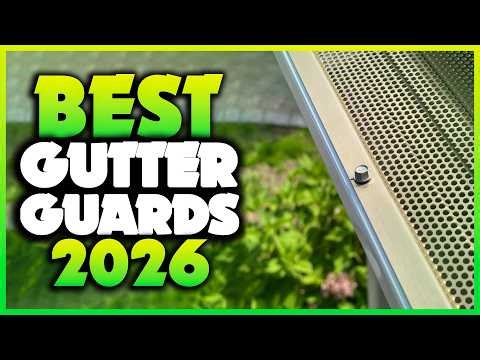 Top 7 Best Gutter Guards You can Buy Right Now [2026]