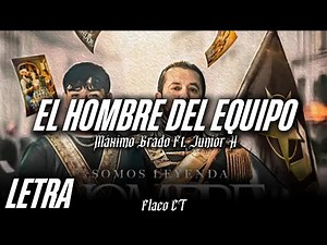 EL HOMBRE DEL EQUIPO - Grupo Maximo Grado Ft. Junior H | LETRA/LYRICS