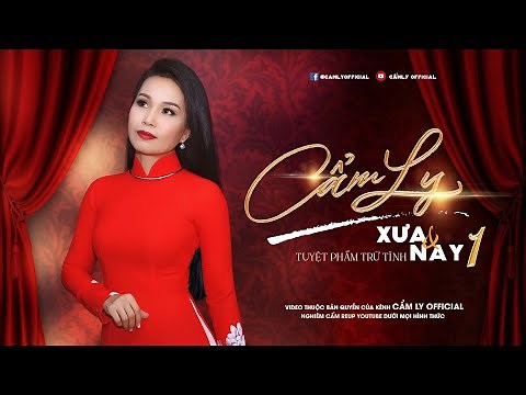 TẬP 1 | TUYỆT PHẨM TRỮ TÌNH XƯA & NAY | CẨM LY