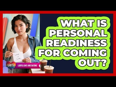 What Is Personal Readiness for Coming Out?