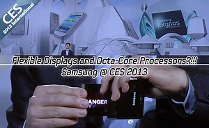 Flexible Displays and Octa-Core Processors?!!! Samsung @ CES 2013