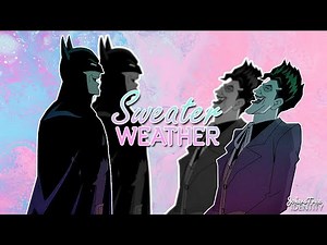 Joker + Batman | Sweater Weather
