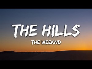 The Weeknd - The Hills [Lyrics]
