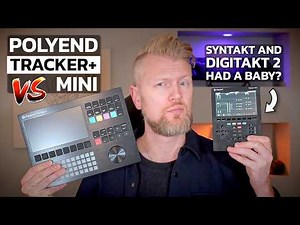 Polyend Tracker+ vs Tracker Mini comparison and review