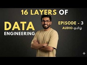 16 Data Engineering Layers Explained (Real-World Flow) | Tamil