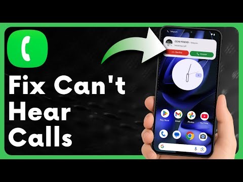 How To Fix Can't Hear Android Calls!