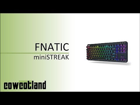 [Cowcot TV] Présentation clavier Fnatic Mini Streak