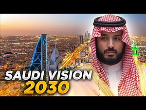 Saudi Vision 30 | What Is It And What Are They Doing