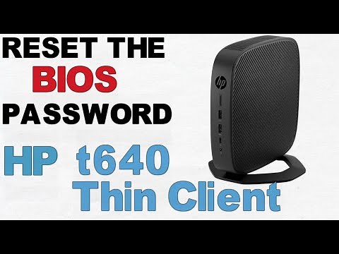 Bios Password Reset | HP t640 Thin Client