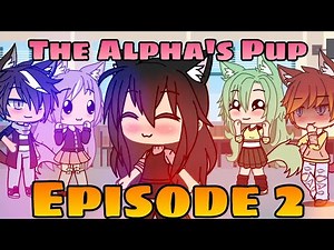 {°The Alpha's Pup°}~Episode 2~" Yui's First day of School" 100+Sub special