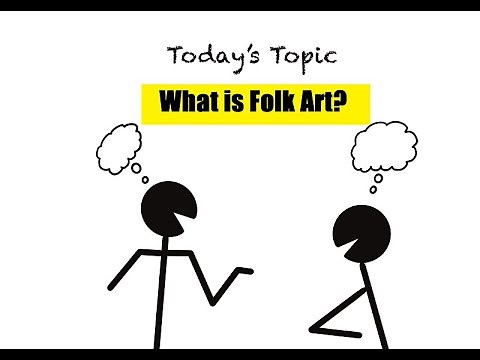 What is Folk Art ? Let´s talk Art II Episode 1 II Folk Art Explained II