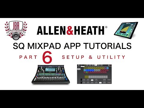 Allen & Heath SQ Mixpad Offline Editor - Part 6 - Setup & Utility