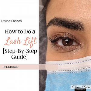 How to Do a Lash Lift the Right Way [Step-By-Step Guide]